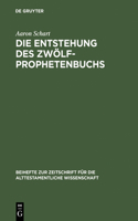Entstehung des Zwölfprophetenbuchs