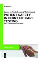 Patient Safety in Point of Care Testing: A Multi Profession Challenge