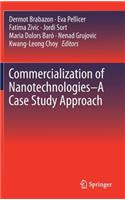 Commercialization of Nanotechnologies-A Case Study Approach