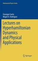 Lectures on Hyperhamiltonian Dynamics and Physical Applications