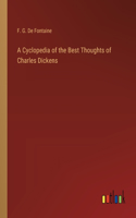 Cyclopedia of the Best Thoughts of Charles Dickens