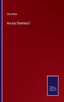 Are you Cheerless?