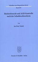 Rucktrittsrecht Und Agb-Kontrolle Nach Der Schuldrechtsreform