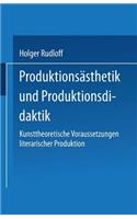 Produktionsästhetik Und Produktionsdidaktik