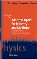 Adaptive Optics for Industry and Medicine