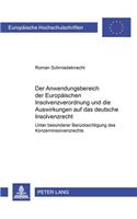 Anwendungsbereich Der Europaeischen Insolvenzverordnung Und Die Auswirkungen Auf Das Deutsche Insolvenzrecht: Unter Besonderer Beruecksichtigung Des Konzerninsolvenzrechts