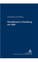 Musiktheater in Hamburg Um 1800