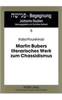 Martin Bubers Literarisches Werk Zum Chassidismus
