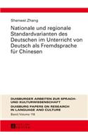 Nationale und regionale Standardvarianten des Deutschen im Unterricht von Deutsch als Fremdsprache fuer Chinesen