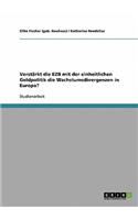 Verstärkt die EZB mit der einheitlichen Geldpolitik die Wachstumsdivergenzen in Europa?
