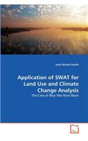 Application of SWAT for Land Use and Climate Change Analysis