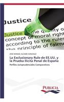 La Exclusionary Rule de EE.UU. y la Prueba Ilícita Penal de España