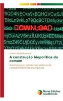 A construção biopolítica do comum