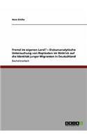 Fremd im eigenen Land? - Diskursanalytische Untersuchung von Raptexten im Hinblick auf die Identität junger Migranten in Deutschland