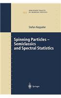 Spinning Particles-Semiclassics and Spectral Statistics