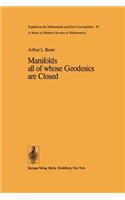 Manifolds All of Whose Geodesics Are Closed