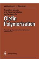 Transition Metals and Organometallics as Catalysts for Olefin Polymerization