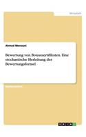 Bewertung Von Bonuszertifikaten. Eine Stochastische Herleitung Der Bewertungsformel
