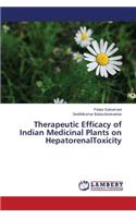 Therapeutic Efficacy of Indian Medicinal Plants on HepatorenalToxicity