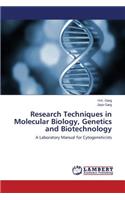 Research Techniques in Molecular Biology, Genetics and Biotechnology