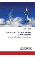Control of Custom Power System Devices