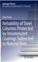 Reliability of Steel Columns Protected by Intumescent Coatings Subjected to Natural Fires