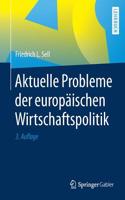 Aktuelle Probleme der europäischen Wirtschaftspolitik