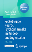 Pocket Guide Neuro-/Psychopharmaka Im Kindes- Und Jugendalter