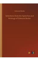 Selections from the Speeches and Writings of Edmund Burke