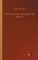 System of Logic, Ratiocinative and Inductive