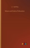 Means and Ends of Education