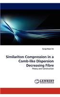 Similariton Compression in a Comb-like Dispersion Decreasing Fibre