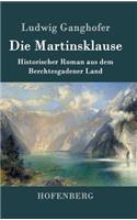 Die Martinsklause: Ein Roman aus dem Berchtesgadener Land des 12. Jahrhunderts(German)