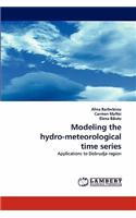 Modeling the hydro-meteorological time series