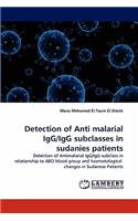 Detection of Anti Malarial Igg/Igg Subclasses in Sudanies Patients
