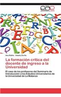 Formacion Critica del Docente de Ingreso a la Universidad