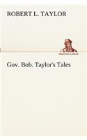 Gov. Bob. Taylor's Tales