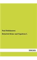 Heinrich Heine Und Napoleon I.