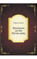 Discourses on the Divine Unity