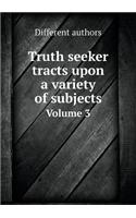 Truth seeker tracts upon a variety of subjects Volume 3