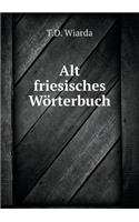 Alt Friesisches Wörterbuch