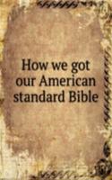 How we got our American standard Bible