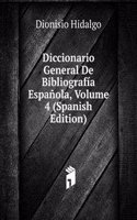 Diccionario General De Bibliografia Espanola, Volume 4 (Spanish Edition)