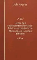 Ueber den sogenannten Barnabas-Brief: eine patristische Abhandlung (German Edition)