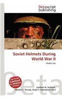 Soviet Helmets During World War II