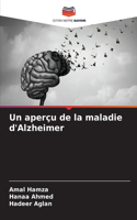 aperçu de la maladie d'Alzheimer