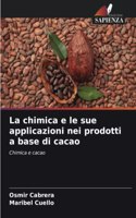chimica e le sue applicazioni nei prodotti a base di cacao