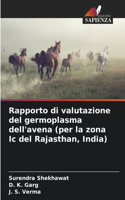 Rapporto di valutazione del germoplasma dell'avena (per la zona Ic del Rajasthan, India)
