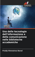 Uso delle tecnologie dell'informazione e della comunicazione nelle biblioteche accademiche