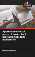 Apprendimento sul posto di lavoro tra i professionisti delle biblioteche